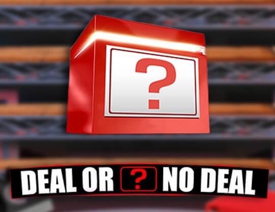 Deal or no Deal